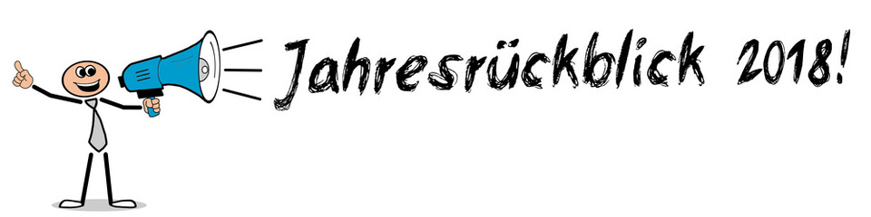 Jahresrückblick 2018! / Mann mit Megafon