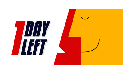 Vector typographic design of 1. Vector illustration of no of days left to go badges with speech bubble. Man saying one day to go.