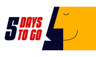 Vector typographic design of 5. Vector illustration of no of days left to go badges with speech bubble. Man saying five days to go.