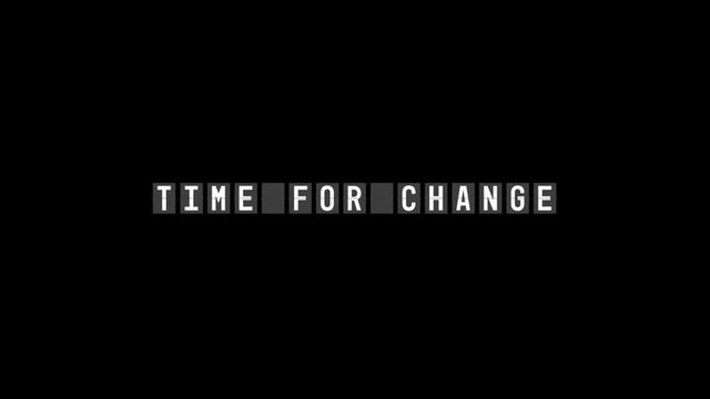 Flip board of text Time For Change 4k