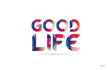 good life colored rainbow word text suitable for logo design