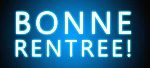 Bonne Rentree! - glowing white text on blue background