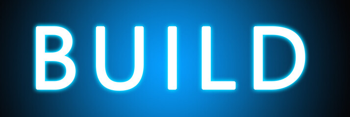 Build - glowing white text on blue background