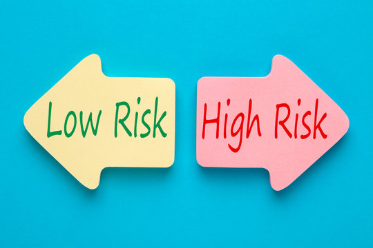 High Risk Low Risk