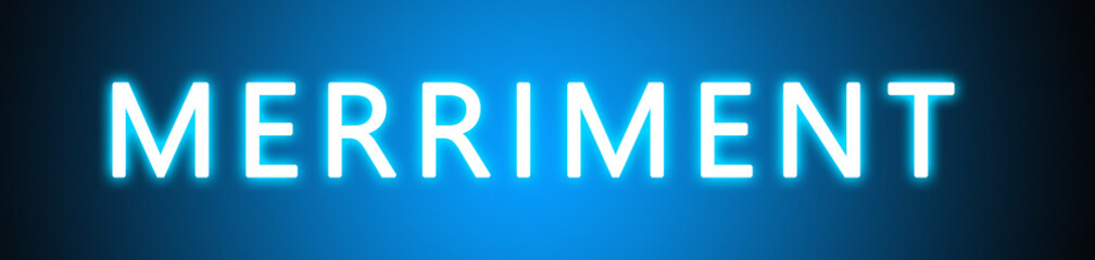 Merriment - glowing white text on blue background