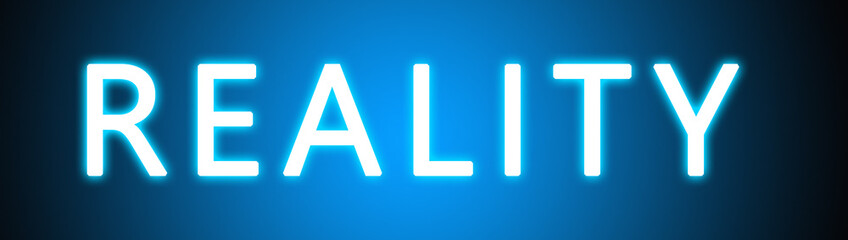 Reality - glowing white text on blue background