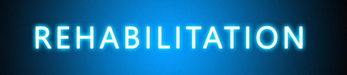 Rehabilitation - glowing white text on blue background