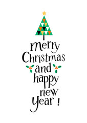 Fototapeta na wymiar Holiday card - christmas tree. Slogan - Merry christmas and Happy new year.