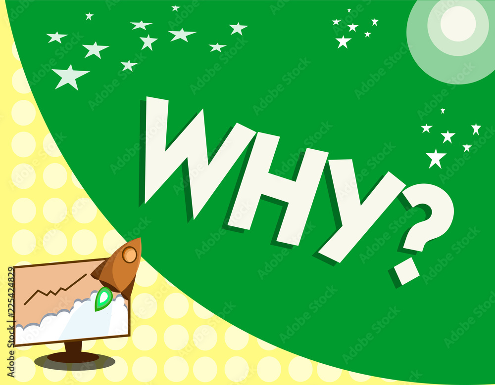 Poster text sign showing why question. conceptual photo asking for what reason and purpose expressing surpr
