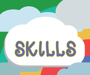 Text sign showing Skills. Conceptual photo ability to do something well expertise Getting better in some action.