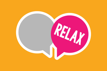 Text sign showing Relax. Conceptual photo make or become less tense anxious calming down no restrictions.