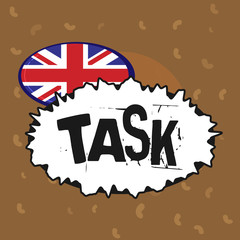 Conceptual hand writing showing Task. Business photo text A piece of work to be done and undertaken Activity need to perform.