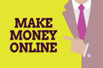 Handwriting text Make Money Online. Concept meaning Ecommerce Trading Selling over the internet Freelance.