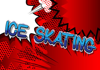 Ice Skating - Vector illustrated comic book style phrase.