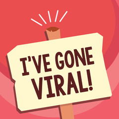 Fototapeta premium Handwriting text writing Ive have Gone Viral. Concept meaning medical term used to describe small infectious agent.