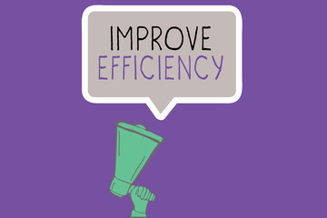 Conceptual hand writing showing Improve Efficiency. Business photo showcasing Competency in performance with Least Waste of Effort.