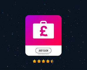 Case with Pounds GBP sign icon. Briefcase button. Web or internet icon design. Rating stars. Just click button. Vector