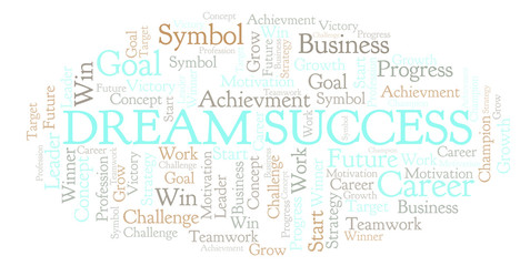 Fototapeta na wymiar Dream Success word cloud.