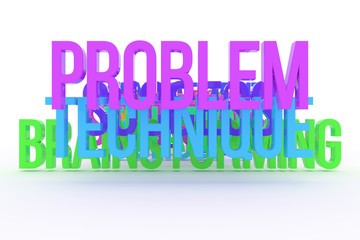 Technique, problem & brainstorming, business conceptual colorful 3D words. Web, design, background & message.