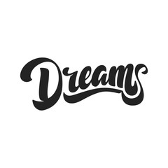 6739481 Dreams. Hand Drawn Lettering Style.