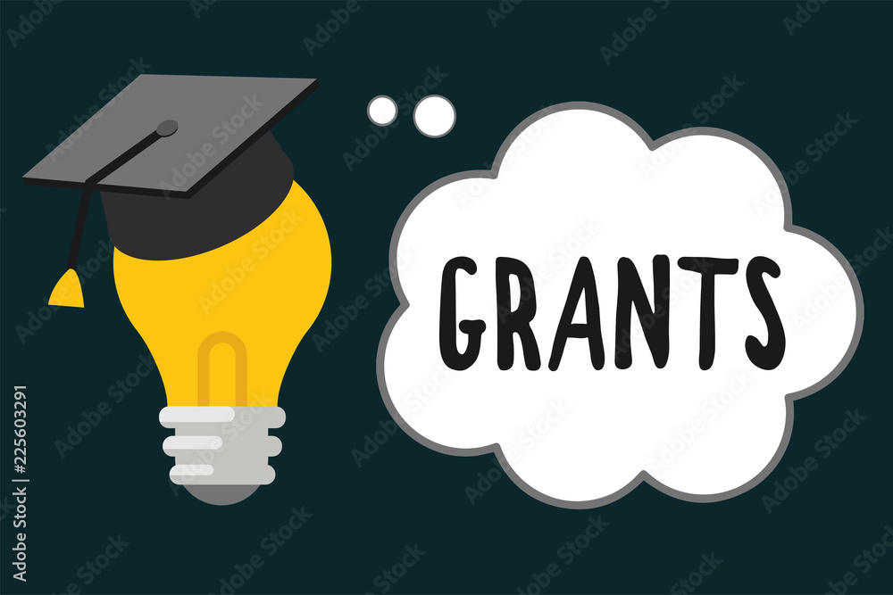 Poster handwriting text grants. concept meaning agree to give or allow something requested someone authoriz