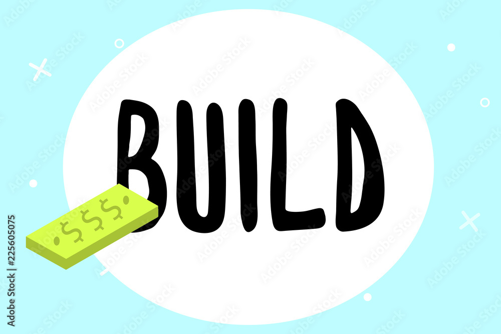 Poster writing note showing build. business photo showcasing construct something by putting material togeth