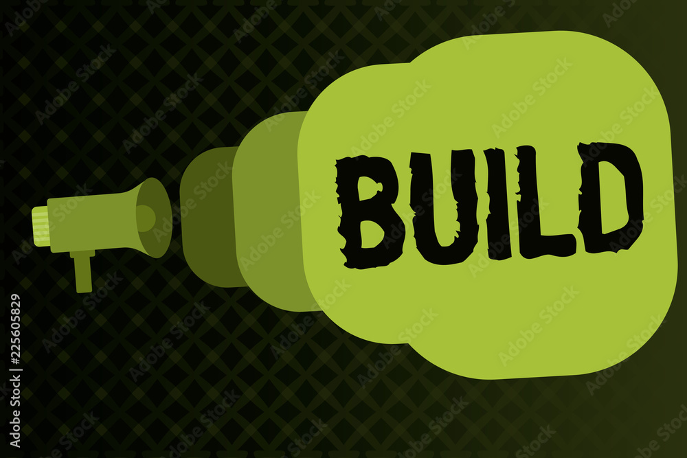 Poster writing note showing build. business photo showcasing construct something by putting material togeth