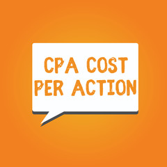 Word writing text Cpa Cost Per Action. Business concept for Commission paid when user Clicks on an Affiliate Link.