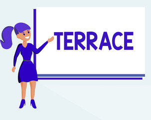 Text sign showing Terrace. Conceptual photo Level paved area next to building Patio Place used for cultivation.