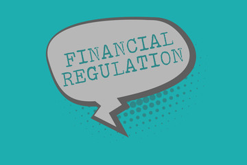 Conceptual hand writing showing Financial Regulation. Business photo text aim to Maintain the integrity of Finance System.