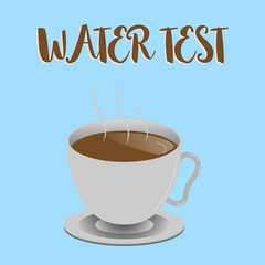 Word writing text Water Test. Business concept for Sampling of various liquid streams and analysis of their quality.