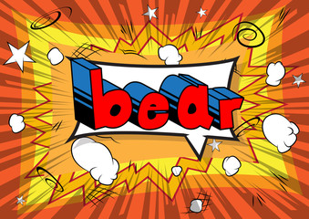 Fototapeta premium Bear - Vector illustrated comic book style phrase.