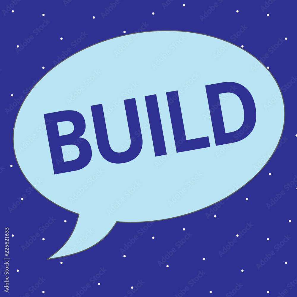 Poster text sign showing build. conceptual photo construct something by putting material together over a pe