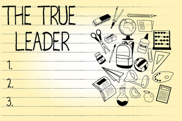 Word writing text The True Leader. Business concept for one that move and encourage group of people Responsibility.