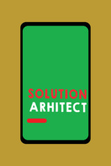 Writing note showing Solution Arhitect. Business photo showcasing Design applications or services within an organization.