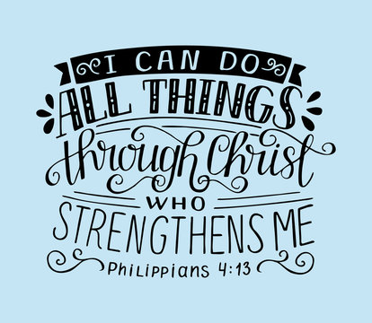 Bible verse with hand lettering I can do all things through Christ, who  strengthens me. Stock Vector | Adobe Stock