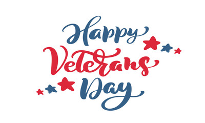 Happy Veterans Day card. Calligraphy hand lettering vector text. National american holiday illustration. Festive poster or banner isolated on white background