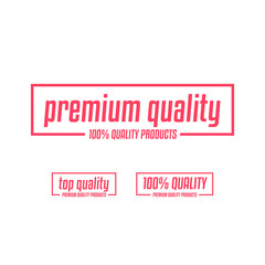 Premium Quality, Top Quality & 100% Quality Labels