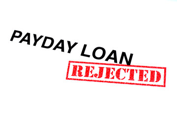 Fototapeta na wymiar Payday Loan Rejected