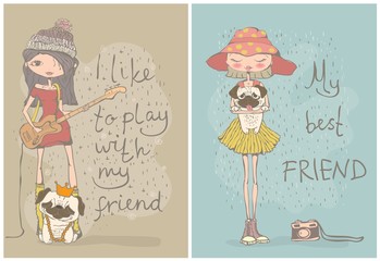 Vector cards with fashion girls and cute little pug dogs and hand drawn texts.