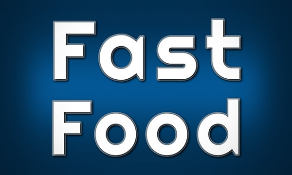 Fast Food - clear white text written on blue background