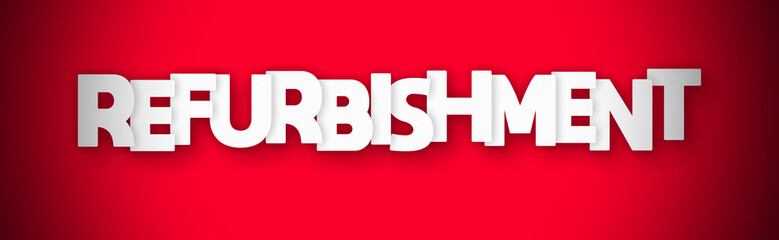 Refurbishment - clear white text written on red background