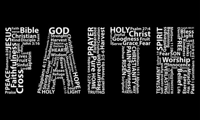 Fototapeta premium Word faith in white written with christian words on black background. Christian background