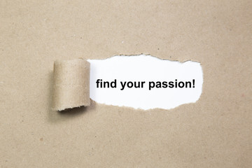 find your passion text on paper. Word find your passion on torn paper. Concept Image.