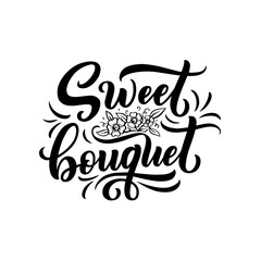 Lettering quote about flowers, illustration made in vector. Postcard, invitation and t-shirt design with handdrawn composition.