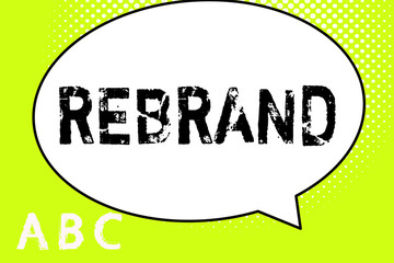 Text sign showing Rebrand. Conceptual photo Change corporate image of company organization Marketing strategy.