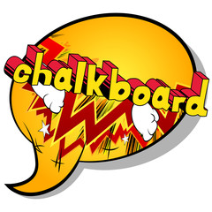Chalkboard - Vector illustrated comic book style phrase.