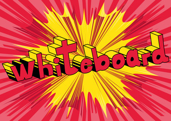 Whiteboard - Vector illustrated comic book style phrase.