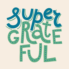 Super Grateful lettering, decorated on cream