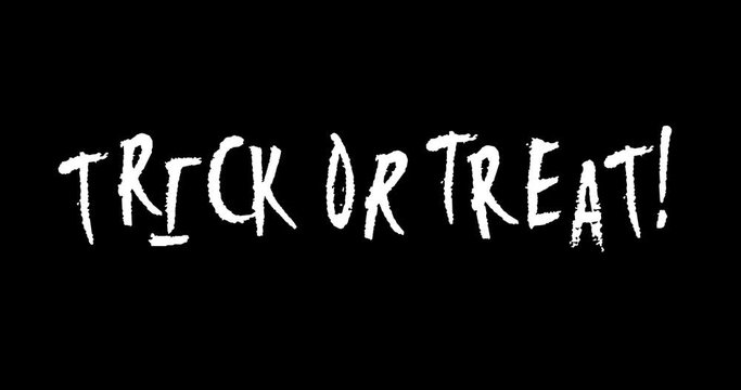 Animated Hand Written Halloween Trick or Treat White on Black